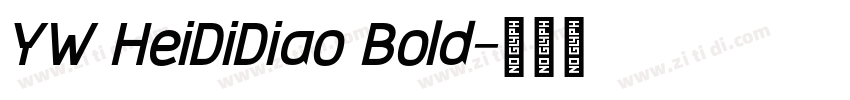 YW HeiDiDiao Bold字体转换
